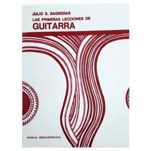 Las Primeras Lecciones de Guitarra - Julio S. Sagreras